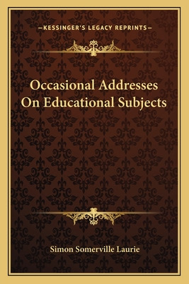 Libro Occasional Addresses On Educational Subjects - Laur...