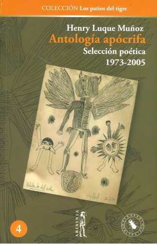 Antología apócrifa: Selección poética 1973-2005, de Henry Luque Muñoz. Serie 9585326996, vol. 1. Editorial Escarabajo Editorial, tapa blanda, edición 2022 en español, 2022