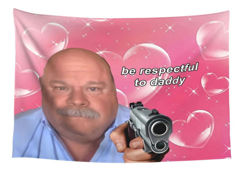 Riawzmvq Daddy Winkle Bertram Be Respectful To Wow Tapiz 60