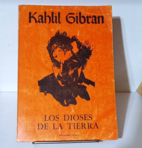 Khalil Gibran  Los Dioses De La Tierra - Graal Año 1977