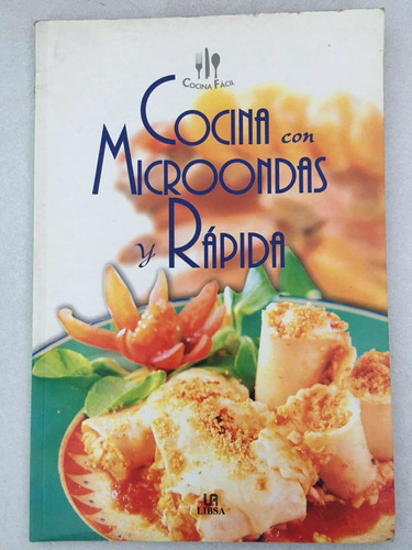 Cocina Con Microondas Y Rápida. Libsa. Edición Especial.