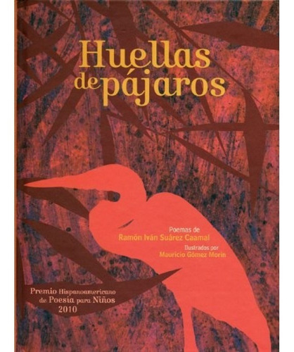 Huellas De Pájaros - Ramón Iván Suárez Caamal