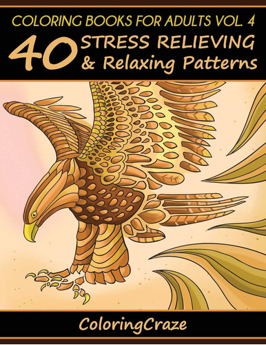 Libro: Coloring Books For Adults Volume 4: 40 Stress And Art