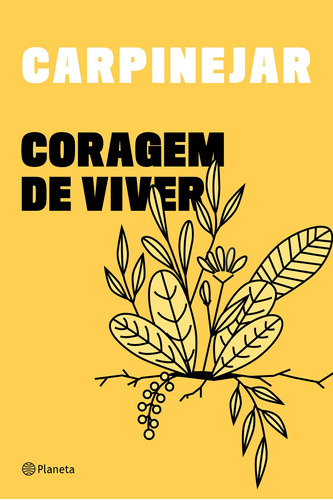 Coragem de viver, de Carpinejar, Fabrício. Editora Planeta do Brasil Ltda., capa mole em português, 2021