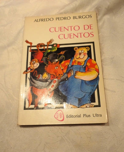 Cuento De Cuentos - Alfredo Burgos -colección Tejados Rojos