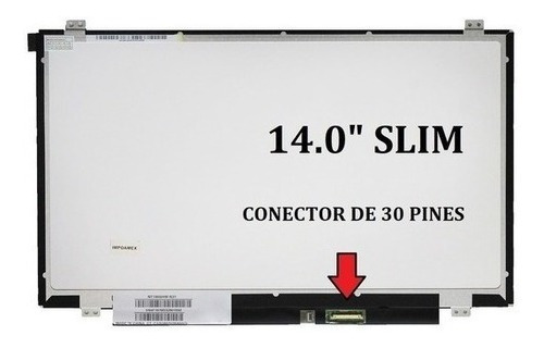 Pantalla 14.0 Slim 30 Pines