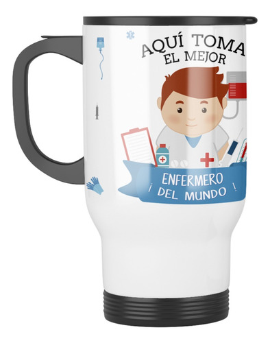 Taza Mug Termica Aqui Toma El Mejor Enfermero