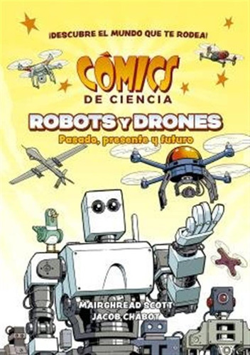 Comics De Ciencia Robots Y Drones Pasado Presente Y Futuro -