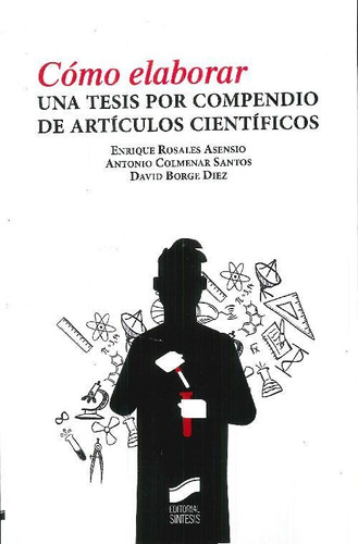 Libro Cómo Elaborar Una Tesis Por Compendio De Artículos Cie