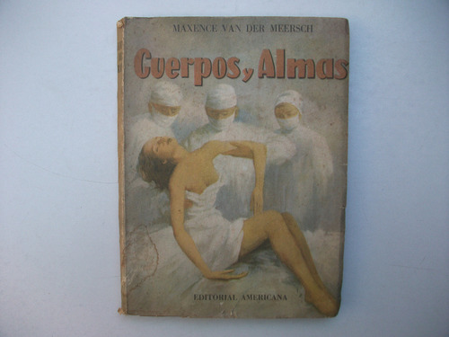 Cuerpos Y Almas - Maxence Van Der Meersch