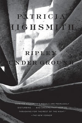 Ripley Under Ground - Patricia Highsmith