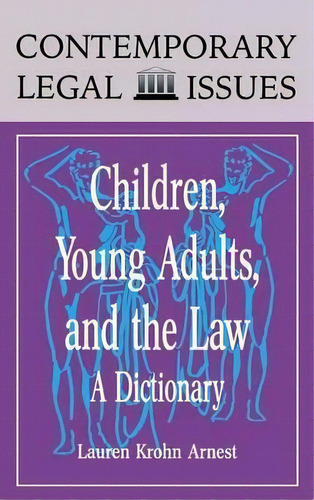 Children, Young Adults, And The Law, De Lauren Krohn Arnest. Editorial Abc Clio, Tapa Dura En Inglés
