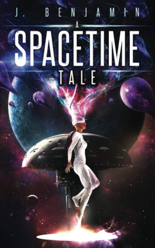 Libro: A Spacetime Tale (spacetime Universe)
