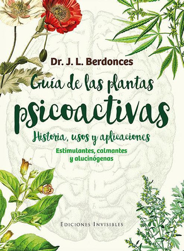 Libro: Guía De Las Plantas Psicoactivas. Historia, Usos Y Ap