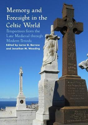 Libro Memory And Foresight In The Celtic World : Perspect...