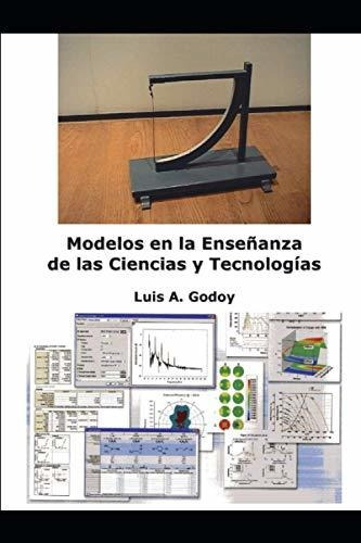 Modelos En La Ensenanza De Las Ciencias Y Tecnologias