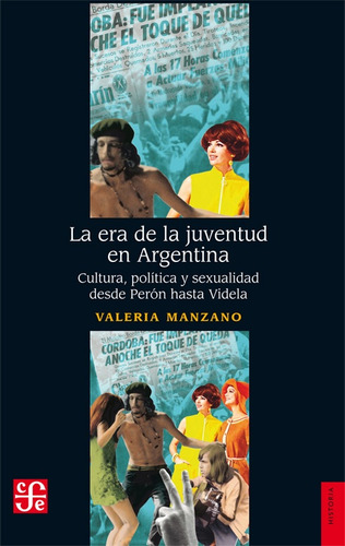 La Era De La Juventud En Argentina - Valeria Manzano