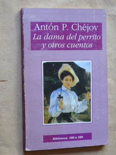 Anton P.chéjov.la Dama Del Perrito Y Otros Cuentos/