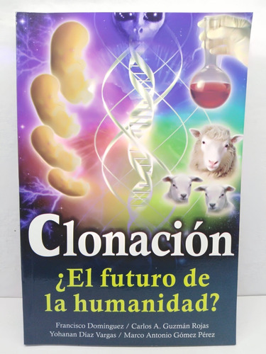 Clonacion El Futuro De La Humanidad 