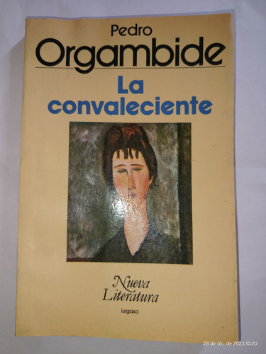 La Convaleciente..pedro Orgambide..