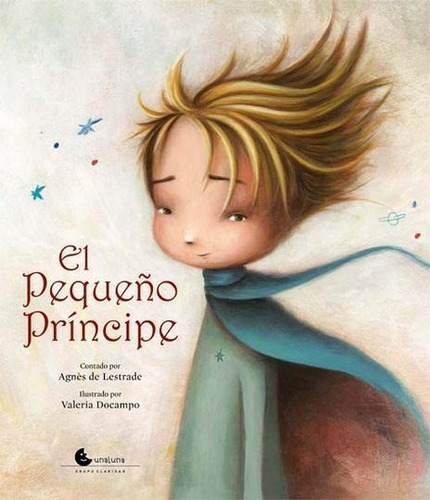 El Pequeño Principe - Grandes Libros, de De Lestrade, Agnes. Editorial Unaluna en español, 2019