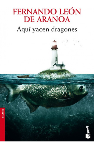 Libro Aquí Yacen Dragones De León De Aranoa Fernando