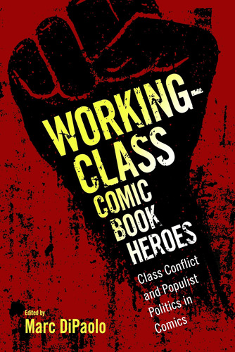 Libro: Héroes Del Cómic De La Clase Trabajadora: El Conflict