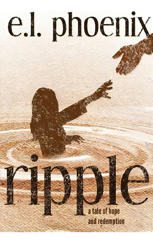Ripple: A Tale Of Hope And Redemption, De Frey, Christina. Editorial Lightning Source Inc, Tapa Blanda En Inglés