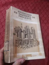Comprar Libro Estrategia En Ingeniería De Procesos Watson
