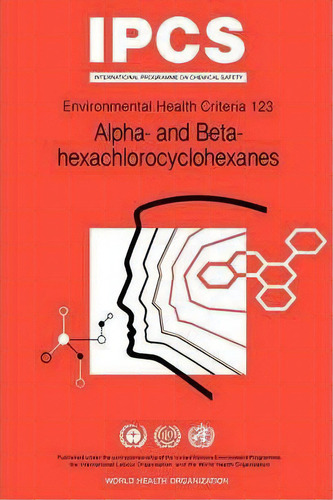 Alpha- And Beta-hexachloro-cyclohexanes (alpha- And Beta-hchs), De World Health Organization(who). Editorial World Health Organization, Tapa Blanda En Inglés