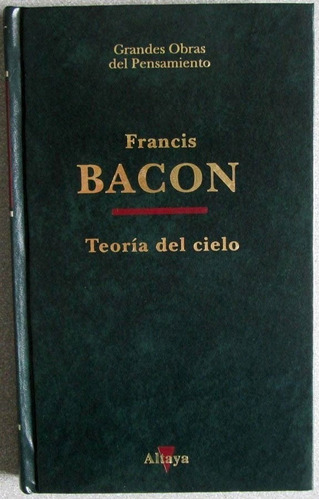 Teoría Del Cielo - Francis Bacon / Altaya