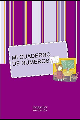 Mi Cuaderno De Numeros: Primer Ciclo: 1 -matematica Para Niv