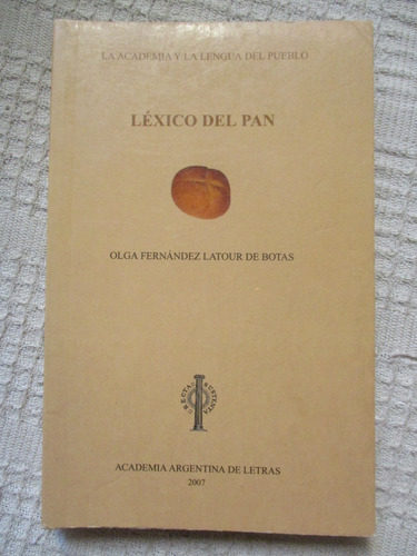 Olga Fernández Latour De Botas - Léxico Del Pan