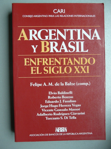 Argentina Y Brasil Enfrentando El Siglo Xxi - Cari 