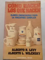Comprar Como Hacen Los Que Hacen. Claves Empresarias = Levy- Wilensk