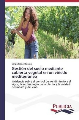 Gestion Del Suelo Mediante Cubierta Vegetal En Un Vinedo ...