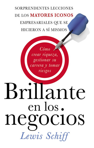 Brillante En Los Negocios: Cómo Crear Riqueza, Gestion 71ulz