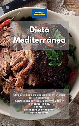 Dieta Mediterranea: Libro De Cocina Para Una Vida Sana Y Una