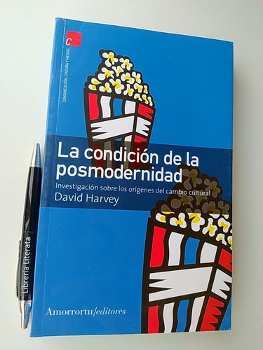 La Condición De La Posmodernidad David Harvey Ed. Amorrortu 