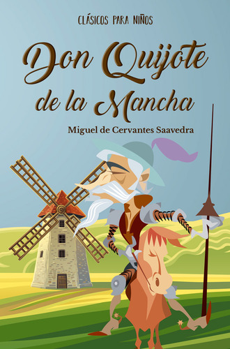 Clásicos Para Niños Ilustrado - Don Quijote De La Mancha