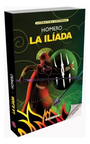 La Iliada, De Homero Alsina Thevenet. Literatura Universal, Vol. 1. Editorial Fontana, Tapa Blanda En Español