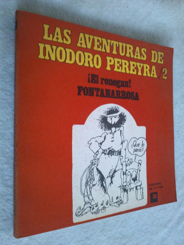 Aventuras De Inodoro Pereyra 2 - El Renegau! - Fontanarrosa