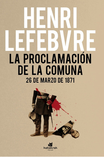 Libro La Proclamaciã³n De La Comuna - , Lefebvre, Henri