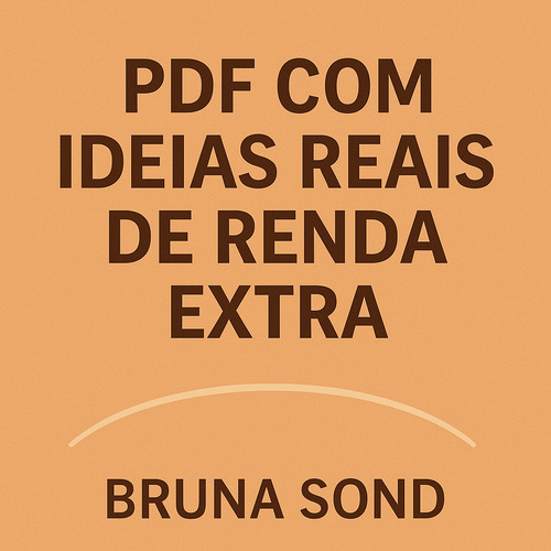 Pdf Digital: 10 Ideias Reais De Renda Extra Por Bruna Sond