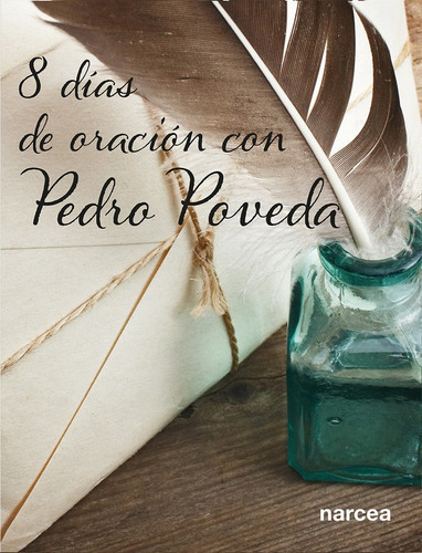 Ocho Dias De Oracion Con Pedro Poveda, De Poveda Castroverde, Pedro. Editorial Narcea Ediciones, Tapa Blanda En Español