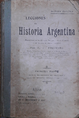 6023 Lecciones De Historia Argentina - Fregeiro, C.l.