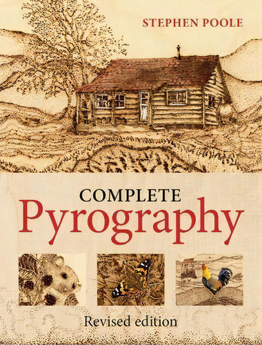 Complete Pyrography, De Stephen Poole. Editorial Guild Of Master Craftsman Publications Ltd, Tapa Blanda En Inglés