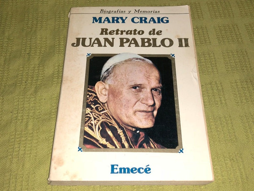 Retrato De Juan Pablo Ii - Mary Craig - Emecé