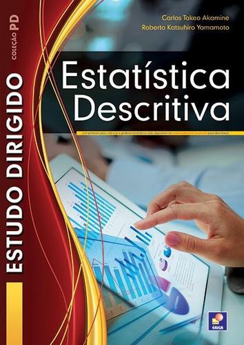 Estudo dirigido: Estatística descritiva, de Akamine, Carlos Takeo. Editora Saraiva Educação S. A., capa mole em português, 2009
