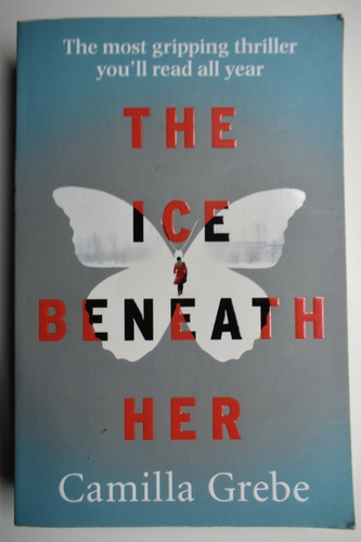 The Ice Beneath Her Camilla Grebe                       C200